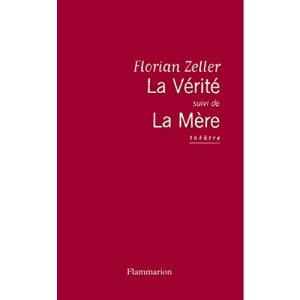 La Vérité ; La Mère