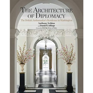 The Architecture of Diplomacy: The British Ambassador's Residence in Washington