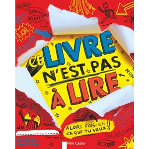 Ce livre n'est pas à lire: ALORS FAIS-EN CE QUE TU VEUX!