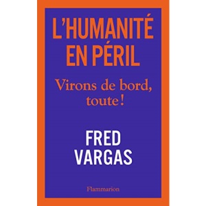 L'humanite en peril: Virons de bord, toute !