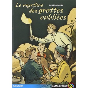 LE MYSTERE DES GROTTES OUBLIEES