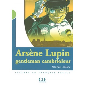 Arsene Lupin gentleman cambrioleur livre: Lecture en français facile niveau 2