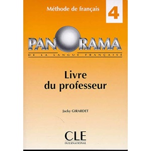 Livre Du Professeur 4 (Panorama De La Langue Francaise: Livre Du Professeur 4)