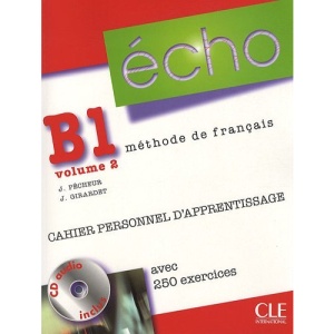 Echo (Nouvelle Version): Cahier Personnel D'Apprentissage + CD-Audio + Corriges B1.2
