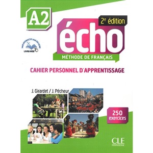 Echo (Nouvelle Version): Cahier Personnel D'apprentissage + Cd-audio + Livre-web A2 2e Edition