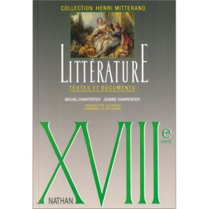 Litterature: textes et documents: XVIIIe siecle