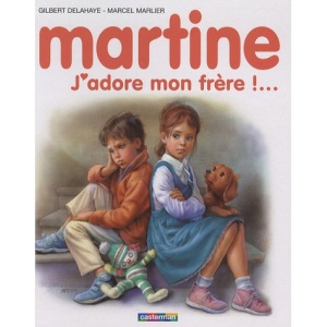 Martine 57/J'Adore Mon Frere !...
