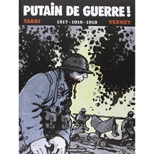 Putain de guerre ! , Tome 2 1917-1918-1919