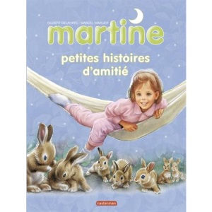 Martine : Petites histoires d'amitié