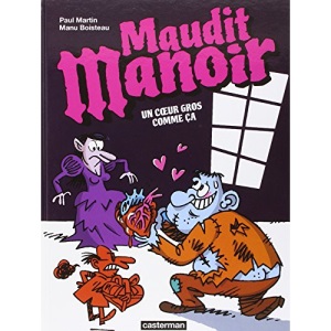 Maudit manoir, Tome 2 : Un coeur gros comme ça