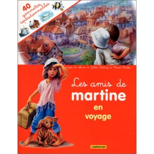 Les Amis De Martine (Avec 40 Gommettes Repositionnables): Les Amis De Martine En Voyage