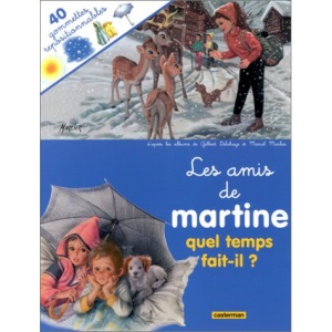 Les Amis De Martine (Avec 40 Gommettes Repositionnables): Quel Temps Fait-Il?