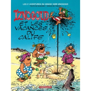 Iznogoud - Tome 3 - Iznogoud et les vacances du Calife
