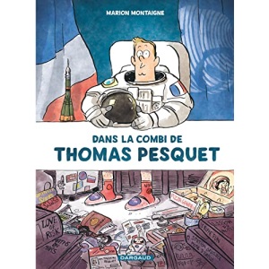 Dans la combi de Thomas Pesquet - Tome 0 - Dans la combi de Thomas Pesquet