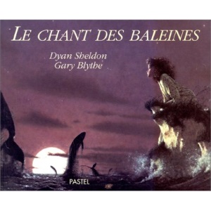 Le Chant DES Baleines = the Whales' Song