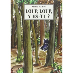 Loup, Loup, y es-tu ?