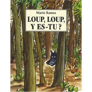 Loup, loup, y es-tu ?