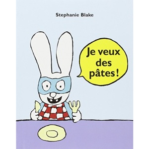 Je veux des pâtes !