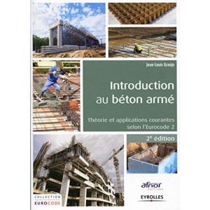 Introduction au béton armé: Théorie et applications courantes selon l'Eurocode 2