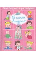 El cuerpo humano/ The Human Body (Mini Diccionario Por Imagenes/ Mini Picture Dictionary)