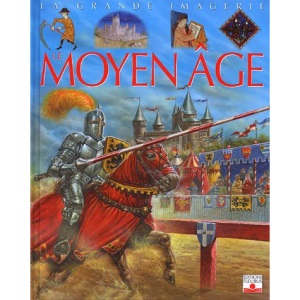 La Grande Imagerie Fleurus: Le Moyen-Age