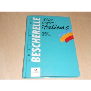 8000 verbes italiens : Formes et emplois