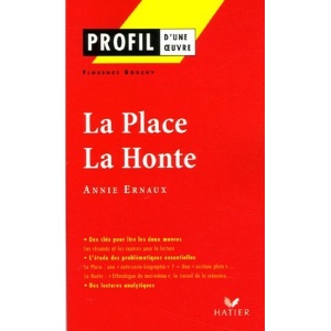 Profil D'Une Oeuvre: Ernaux LA Place LA Honte