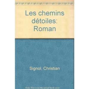 Les chemins détoiles: Roman