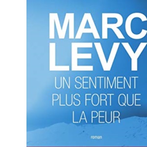 Un sentiment plus fort que la peur