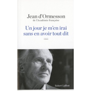 Un jour je m'en irai sans en avoir tout dit