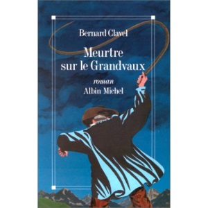 Meurtre Sur Le Grandvaux (Romans, Nouvelles, Recits (Domaine Francais))