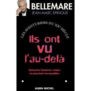 ILS ONT VU L'AU-DELA. Tome 2, Soixante histoires vraies et pourtant incroyables