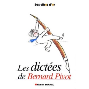 Les dictées de Bernard Pivot : Les dicos d'or
