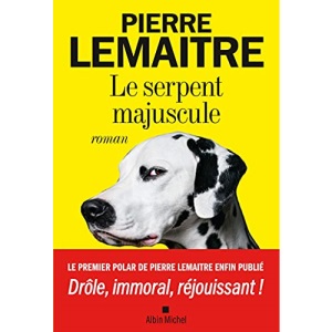 Le Serpent majuscule: Roman