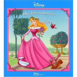 Une fête inattendue : Une histoire inédite avec la Belle au Bois dormant