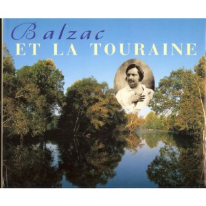 BALZAC ET LA TOURAINE