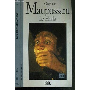 Le Horla : Et autres contes (texte intégral)