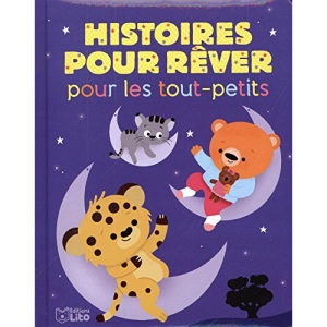 Histoires pour rêver - pour les tout-petits