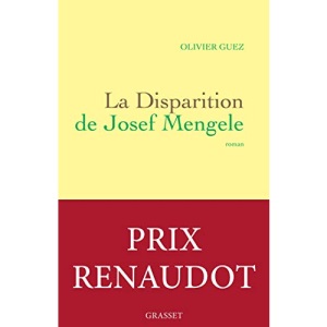 La disparition de Josef Mengele (Prix Renaudot 2017): Roman