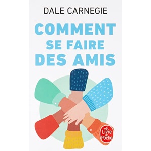 Comment Se Faire Des Amis (Le Livre de Poche)