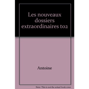 Les Nouveaux dossiers extraordinaires
