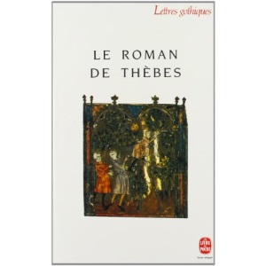 Le Roman de Thebes (Ldp Let.Gothiq.)