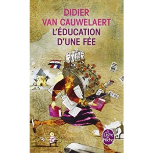 L'Education D'Une Fee (Le Livre de Poche)