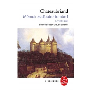 Memoires d'outre-tombe 1: Livres I à XII (Ldp Classiques)