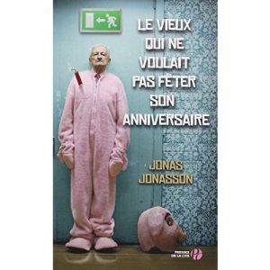 Le vieux qui ne voulait pas fêter son anniversaire