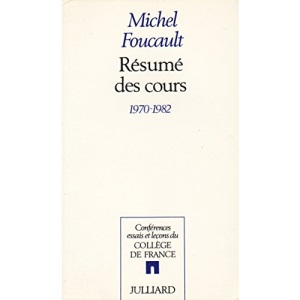 Résumé des cours, 1970-1982 (Conférences, essais et leçons du Collège de France)