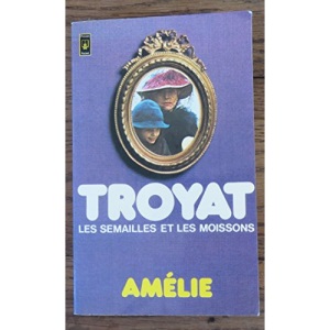 Les Semailles et les Moissons, Tome 2 : Amélie