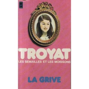 Les Semailles et les Moissons, Tome 3 : La Grive