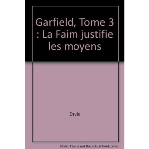 Garfield, Tome 3 : La Faim justifie les moyens