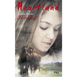 Heartland, Tome 1 : Je reste !